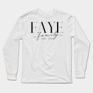 Faye Family EST. 2020, Surname, Faye Long Sleeve T-Shirt